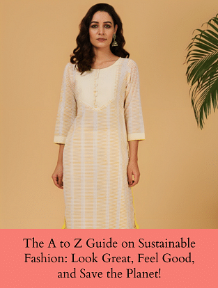 THE A TO Z GUIDE ON SUSTAINABLE FASHION: LOOK GREAT, FEEL GOOD, AND SAVE THE PLANET!